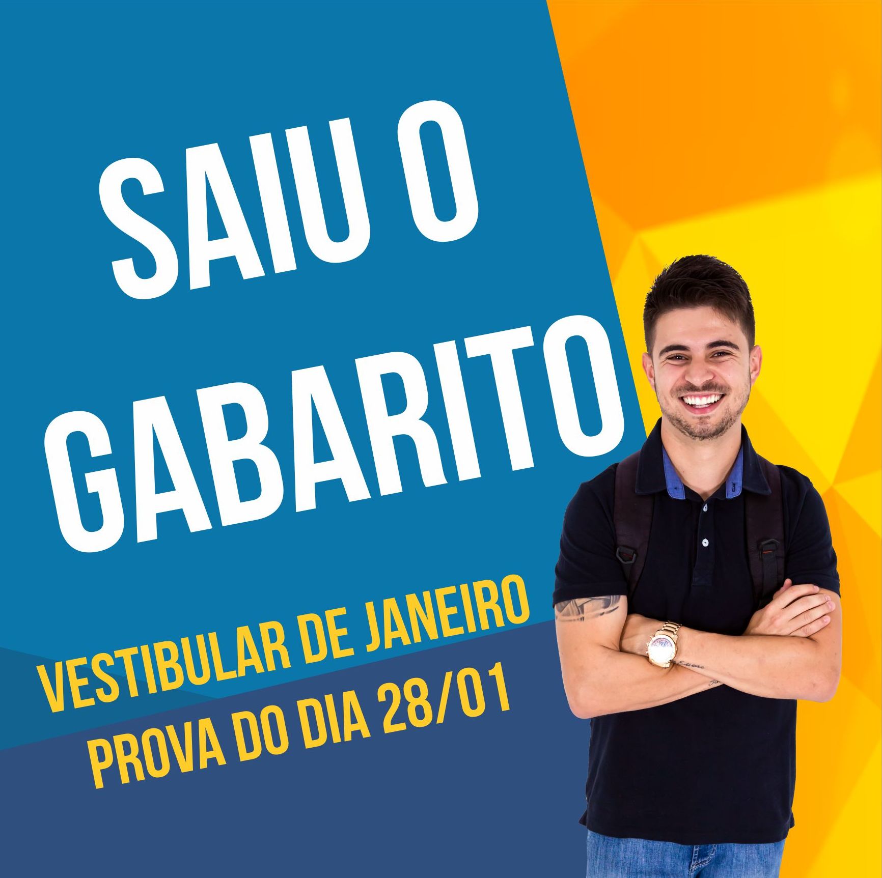 GABARITO – VESTIBULAR DE JANEIRO (PROVA DO DIA 28-01)