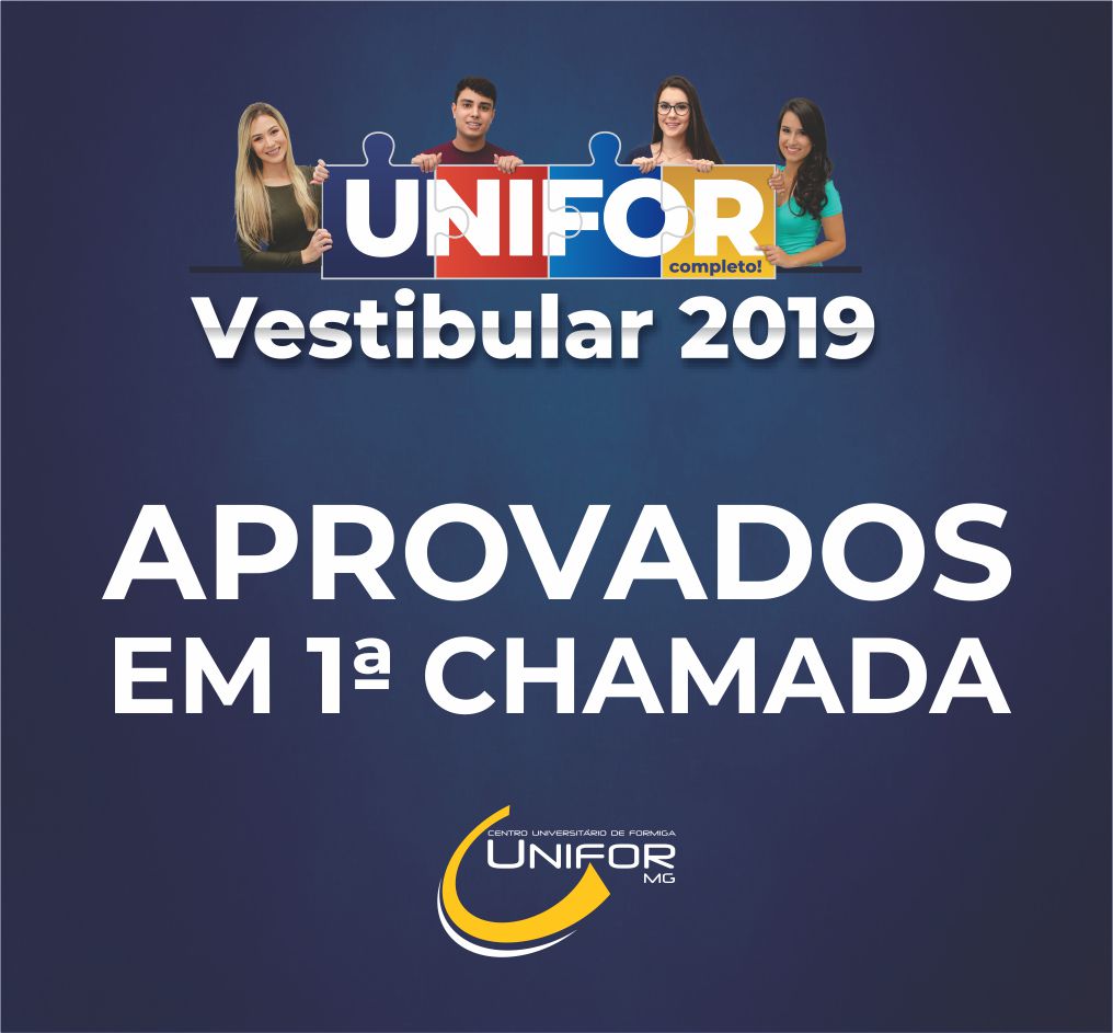 CONFIRA OS APROVADOS NA 1ª CHAMADA DO VESTIBULAR 2019 DO UNIFOR-MG