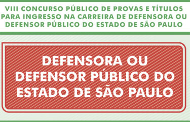 INSCRIÇÕES ABERTAS PARA CONCURSO DA DEFENSORIA PÚBLICA DO ESTADO DE SÃO PAULO