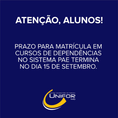 PRAZO PARA MATRÍCULA EM CURSOS DE DEPENDÊNCIAS NO SISTEMA PAE TERMINA NO DIA 15 DE SETEMBRO