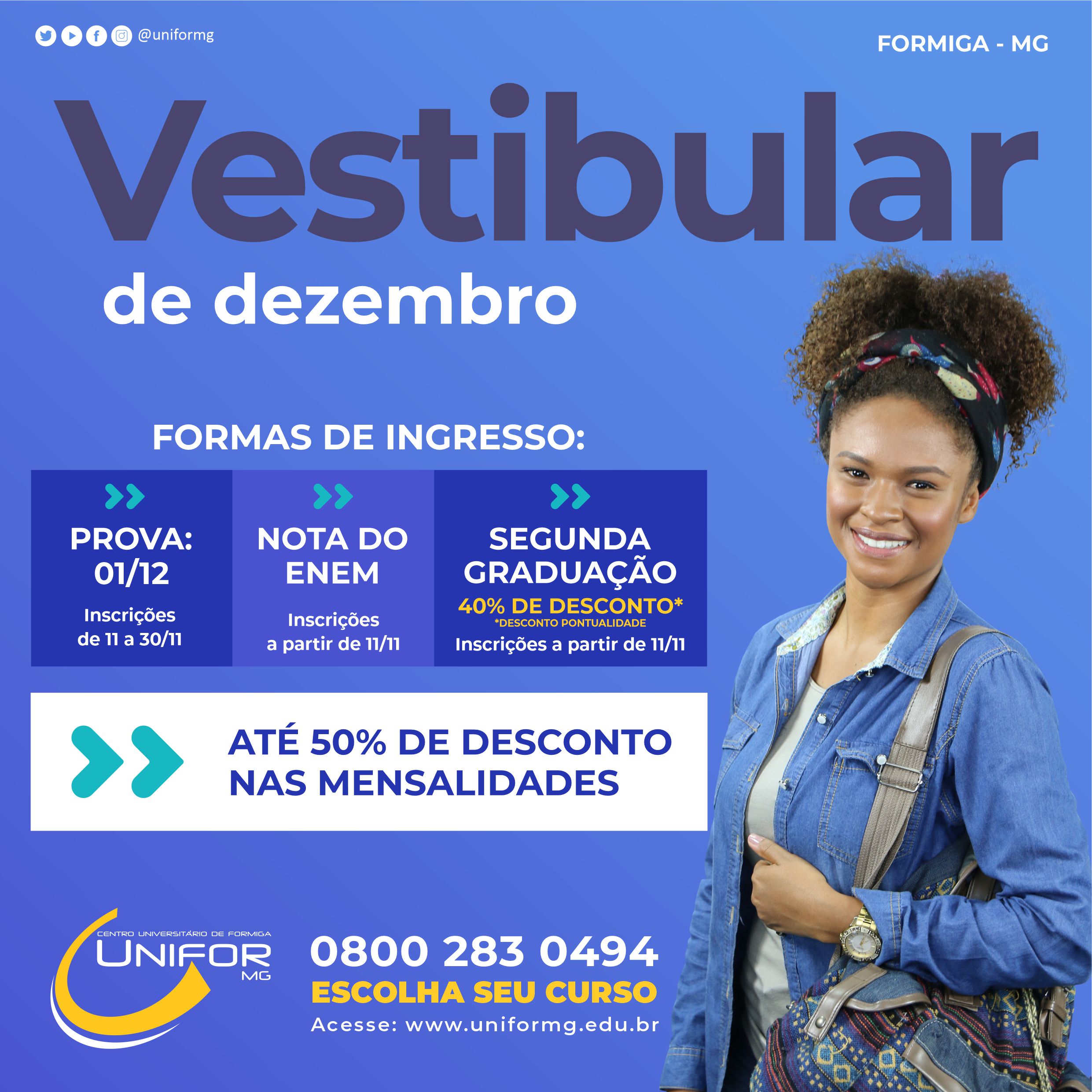 UNIFOR-MG DIVULGA EDITAL DO VESTIBULAR DE DEZEMBRO E INGRESSO DE CANDIDATOS NOS CURSOS PELA NOTA DO ENEM