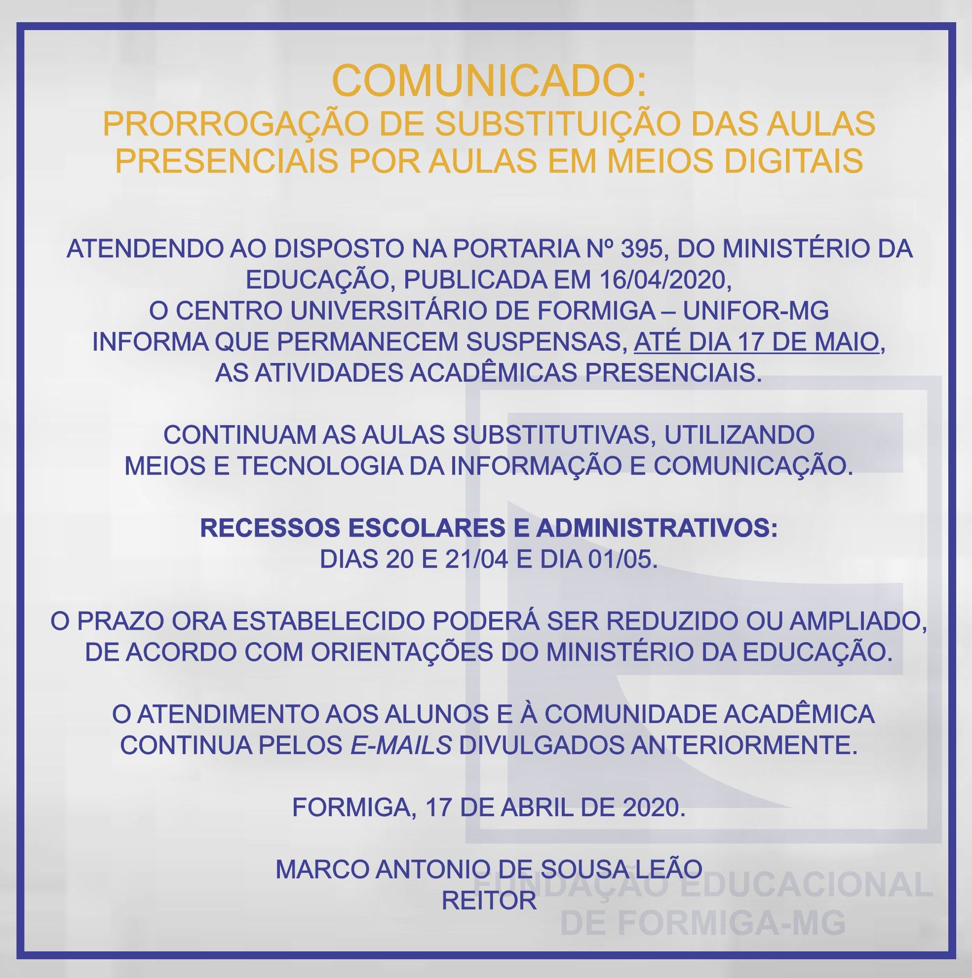 UNIFOR-MG PRORROGA PRAZO DE SUBSTITUIÇÃO DAS ATIVIDADES PRESENCIAIS POR AULAS QUE UTILIZEM MEIOS E TECNOLOGIAS DE INFORMAÇÃO