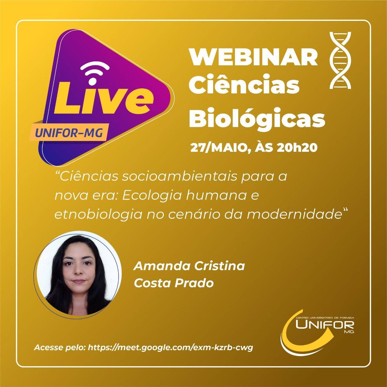 LIVE “CIÊNCIAS SOCIOAMBIENTAIS PARA A NOVA ERA: ECOLOGIA HUMANA E ETNOBIOLOGIA NO CENÁRIO DA MODERNIDADE” SERÁ NO DIA 27 DE MAIO