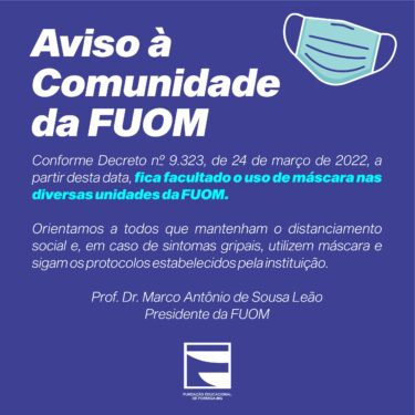 AVISO À COMUNIDADE DA FUOM SOBRE O USO FACULTATIVO DE MÁSCARA