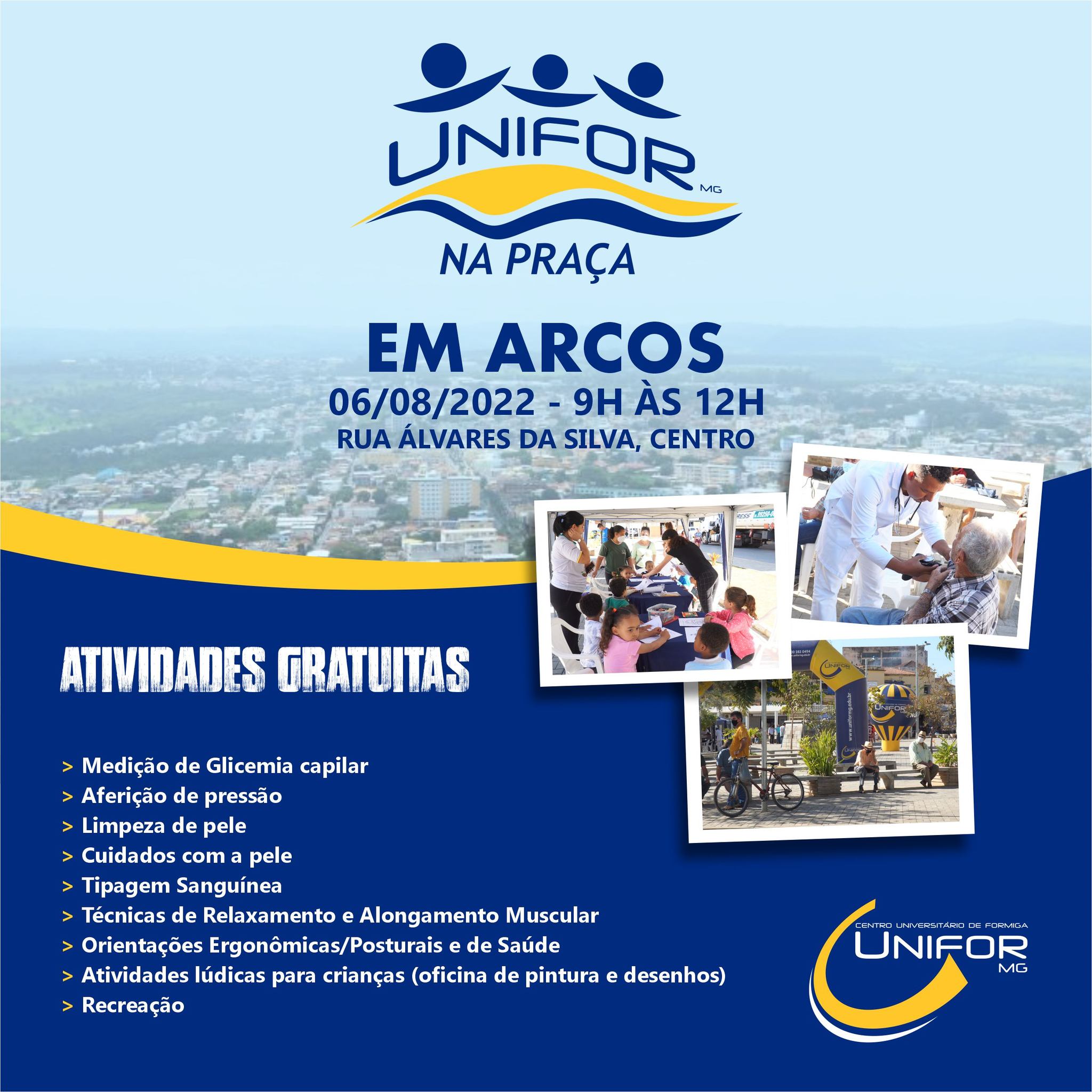 UNIFOR NA PRAÇA EM ARCOS SERÁ NO SÁBADO, 6/8