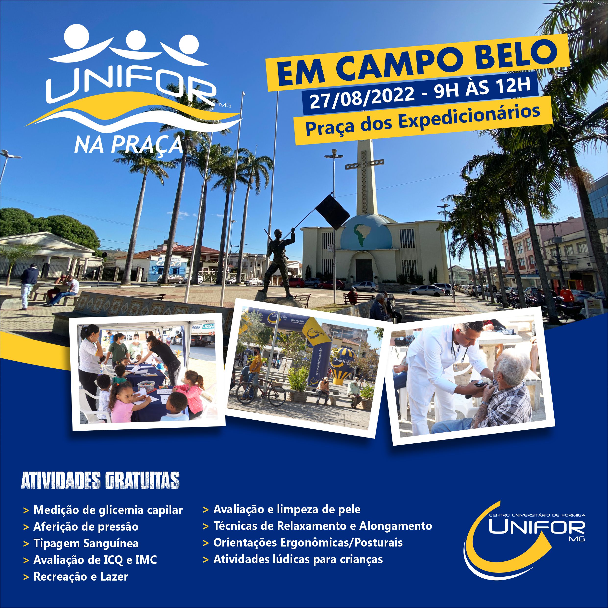 UNIFOR NA PRAÇA EM CAMPO BELO SERÁ NO DIA 27/08