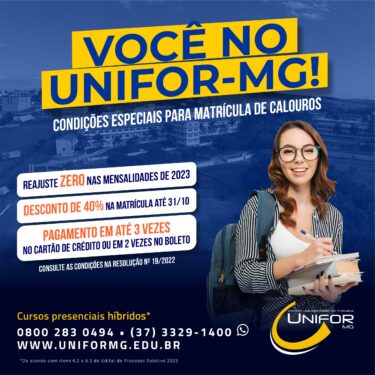 CURSOS PRESENCIAIS: UNIFOR-MG ESTABELECE REAJUSTE ZERO NAS MENSALIDADES PARA 2023 E CONDIÇÕES ESPECIAIS PARA MATRÍCULA DE CALOUROS