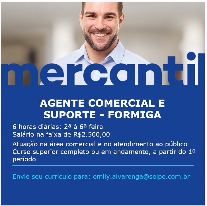 INSCRIÇÕES ABERTAS PARA SELEÇÃO DE AGENTE COMERCIAL E SUPORTE