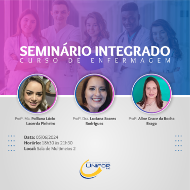 UNIFOR-MG REALIZARÁ SEMINÁRIO INTEGRADO PARA DISCENTES DO CURSO DE ENFERMAGEM