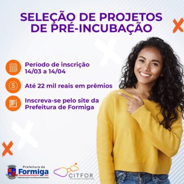 SECRETARIA MUNICIPAL DE ADMINISTRAÇÃO E DESENVOLVIMENTO ECONÔMICO DIVULGA EDITAL PARA SELEÇÃO DE PROJETOS DE PRÉ-INCUBAÇÃO DO CITFOR