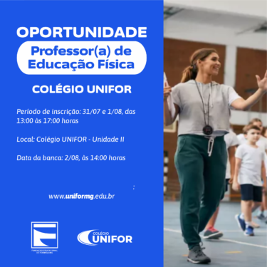 COLÉGIO UNIFOR DIVULGA PROCESSO SELETIVO PARA ADMISSÃO DE PROFESSORES