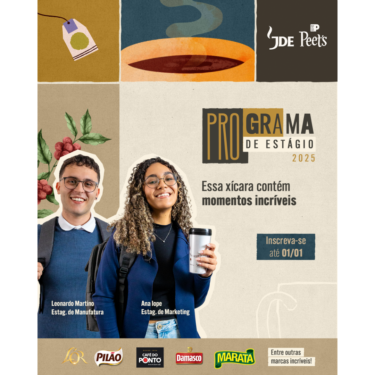 PROGRAMA DE ESTÁGIO JDE PEET’S 2025 ESTÁ COM INSCRIÇÕES ABERTAS