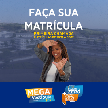 MATRÍCULAS ABERTAS PARA APROVADOS NO VESTIBULAR 2025