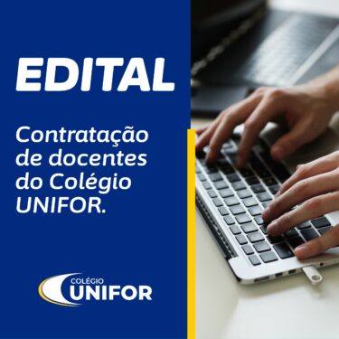 COLÉGIO UNIFOR DIVULGA NOVO PROCESSO SELETIVO PARA ADMISSÃO DE PROFESSORES