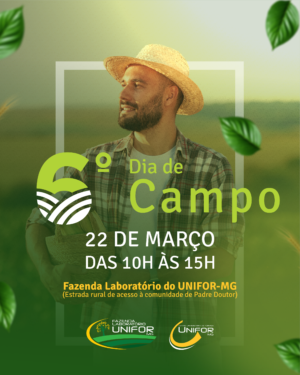 6ª EDIÇÃO DO DIA DE CAMPO SERÁ REALIZADA NO DIA 22 DE MARÇO, NA FAZENDA LABORATÓRIO