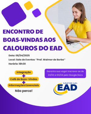UNIFOR-MG REALIZA ENCONTRO DE BOAS-VINDAS AOS CALOUROS DO EAD