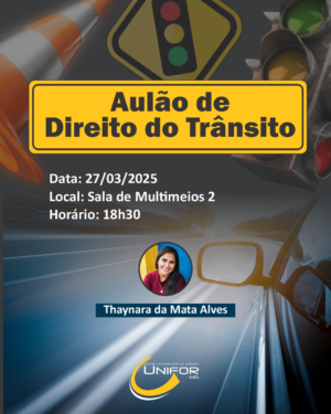 UNIFOR-MG PROMOVERÁ AULÃO DE DIREITO NO TRÂNSITO