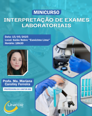 UNIFOR-MG OFERECE MINICURSOS PARA ALUNOS DOS CURSOS DE BIOMEDICINA E ENFERMAGEM