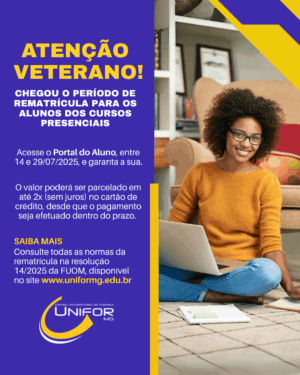 UNIFOR-MG DIVULGA RESOLUÇÃO DE NORMAS PARA A REMATRÍCULA DO SEGUNDO SEMESTRE DE 2025 DOS CURSOS PRESENCIAIS