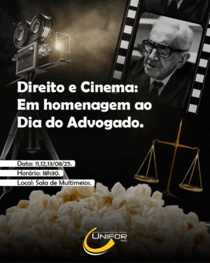PARA COMEMORAR O DIA DO ADVOGADO, ALUNOS DE DIREITO DO UNIFOR-MG GANHARÃO SESSÃO DE CINEMA
