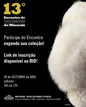 PROFESSOR DO UNIFOR-MG IRÁ PARTICIPAR DO 13° ENCONTRO DE COLECIONADORES DE MINERAIS DO MM GERDAU