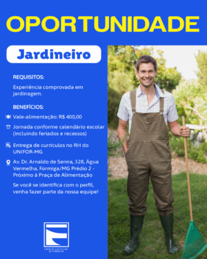 UNIFOR-MG ESTÁ COM VAGA ABERTA PARA JARDINEIRO