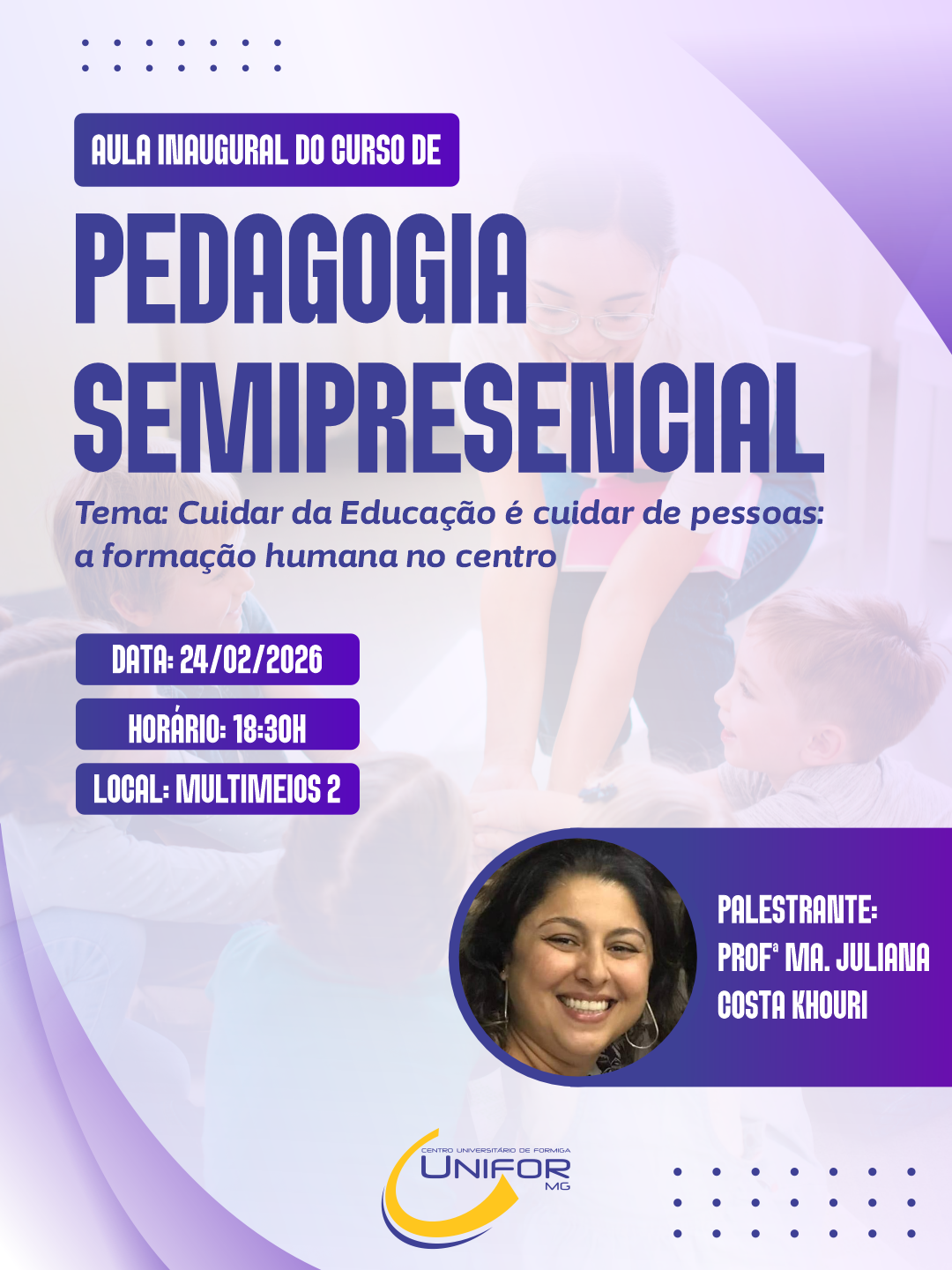 UNIFOR-MG PROMOVERÁ AULA INAUGURAL DO CURSO DE PEDAGOGIA SEMIPRESENCIAL